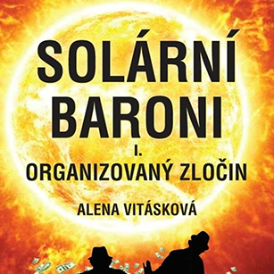 Kniha Solární baroni I. – Organizovaný zločin